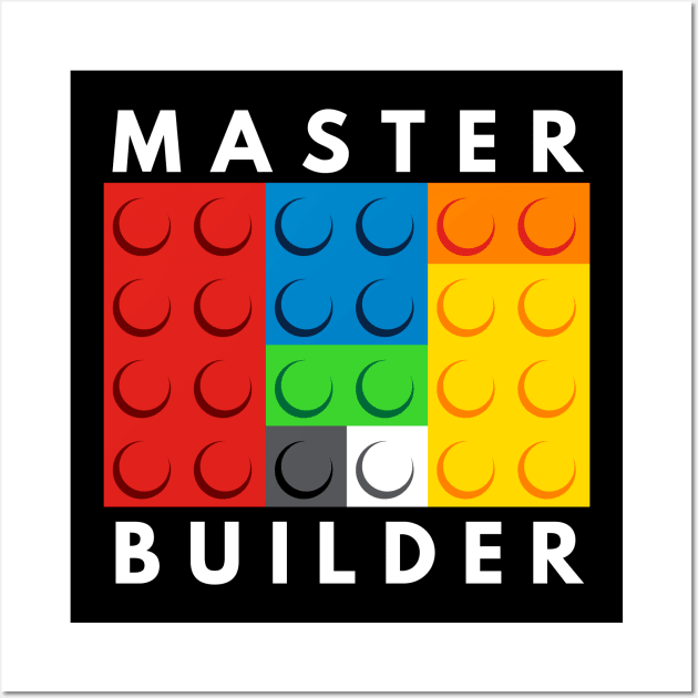 Master Builder Wall Art by designedbygeeks